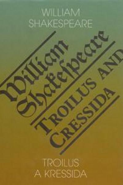 Levně Troilus a Kressida/Troilus and Cressida