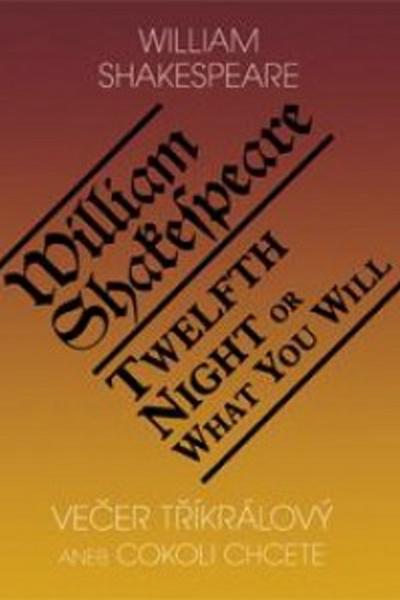 Levně Večer tříkrálový aneb Cokoli chcete / Twelfth Night or What You Will