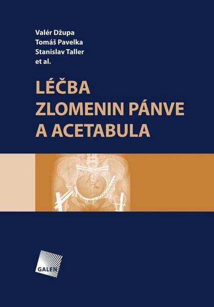 Léčba zlomenin pánve a acetabula - 978-80-7262-982-4