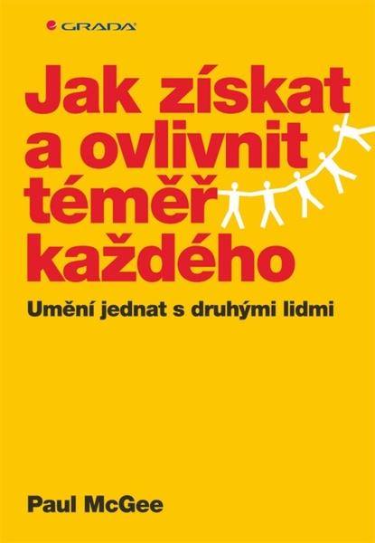 Levně Jak získat a ovlivnit téměř každého