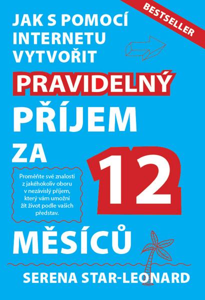 Levně Jak s pomocí internetu vytvořit pravidelný příjem za 12 měsíců