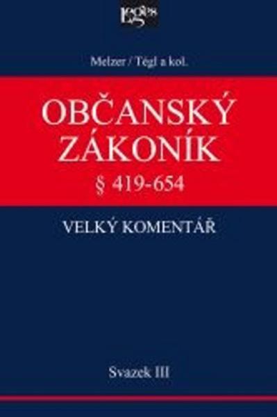 Občanský zákoník Velký komentář § 419-654 - 978-80-7502-003-1