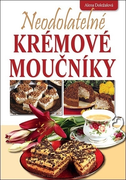 Levně Neodolatelné krémové moučníky