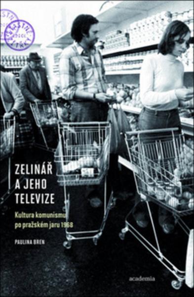 Zelinář a jeho televize - 978-80-200-2322-3