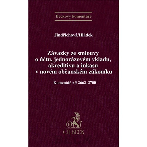 Závazky ze smlouvy o účtu, jednorázovém vkladu, akreditivu a inkasu v novém OZ - 978-80-7400-510-7