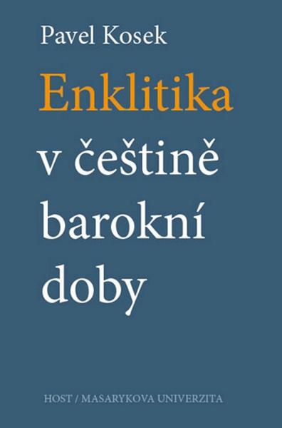 Enklitika v češtině barokní doby - 978-80-7294-897-0