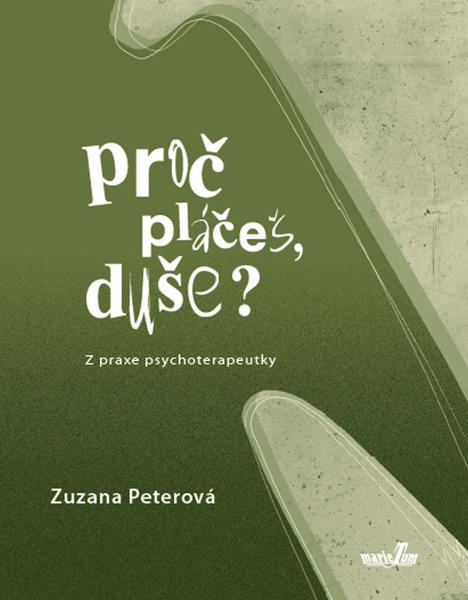 Proč pláčeš, duše? - 978-80-905165-5-7
