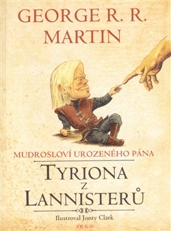 Mudrosloví urozeného pána Tyriona Lannistera - 978-80-257-1009-8