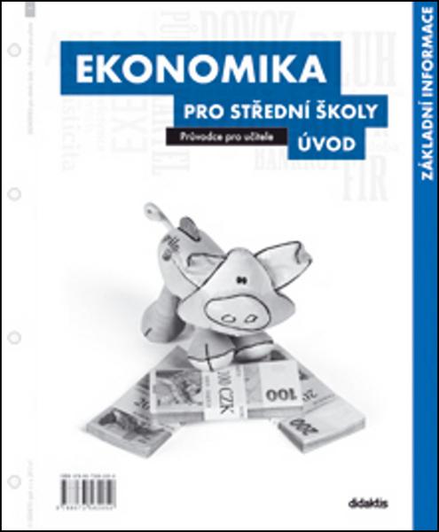 Ekonomika pro střední školy Úvod - 978-80-7358-205-0
