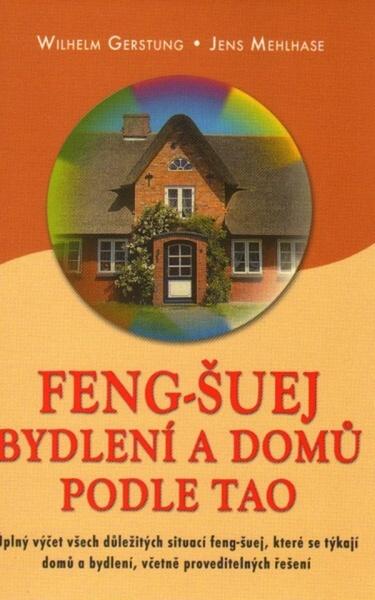Levně Feng-Šuej bydlení a domů podle Tao