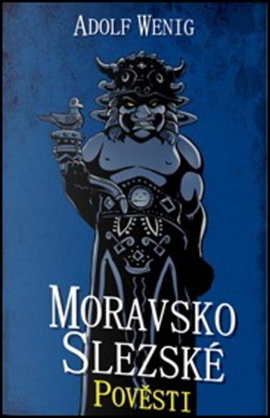 Moravsko Slezské pověsti - 978-80-7390-088-5