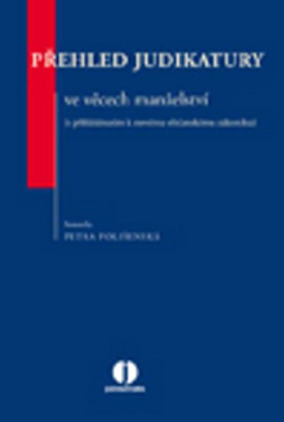 Přehled judikatury ve věcech manželství - 978-80-7478-334-0