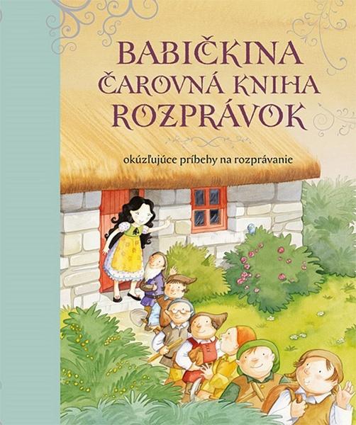 Babičkina čarovná kniha rozprávok - 978-80-8107-711-1