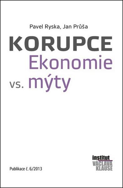 Korupce Ekonomie vs. mýty - 978-80-87806-03-6