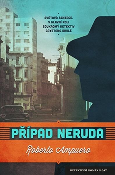 Případ Neruda - 978-80-7491-035-7