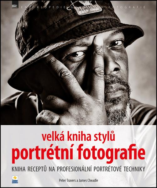 Velká kniha stylů portrétní fotografie - 978-80-7413-249-0