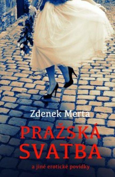 Pražská svatba a jiné erotické povídky - 978-80-204-3240-7