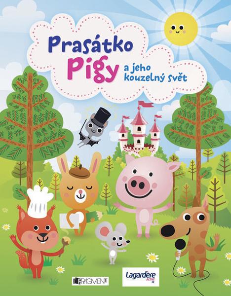 Prasátko Pigy a jeho kouzelný svět - 978-80-253-2125-6