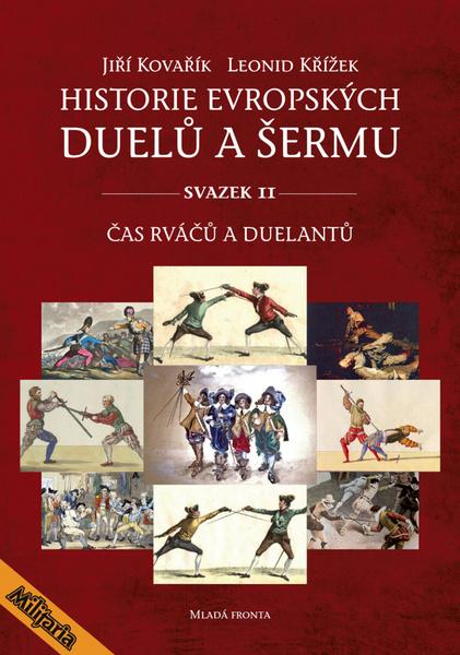 Historie evropských duelů a šermu svazek II - 978-80-204-3285-8