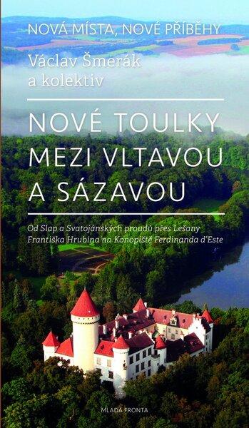 Nové toulky mezi Vltavou a Sázavou - 978-80-204-3284-1