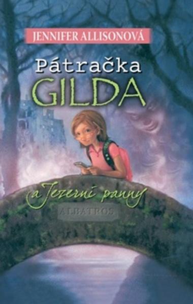 Pátračka Gilda a Jezerní panny - 978-80-00-03449-2