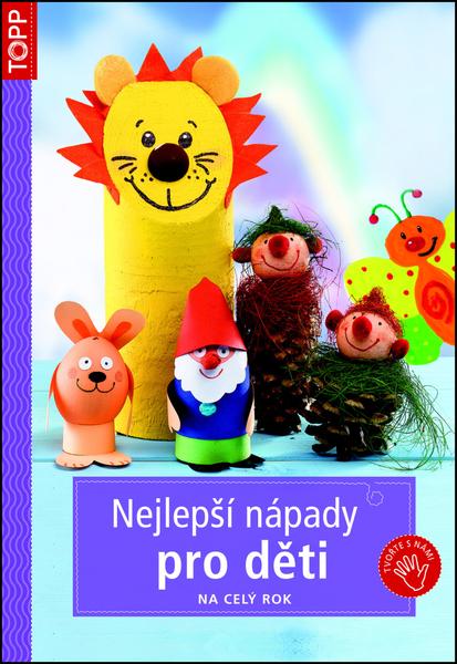 Nejlepší nápady pro děti - 978-80-7342-269-1
