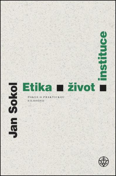 Etika, život, instituce - 978-80-7429-223-1