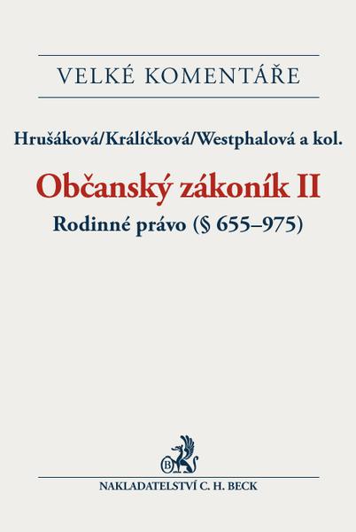 Občanský zákoník II. Rodinné právo Komentář - 978-80-7400-503-9