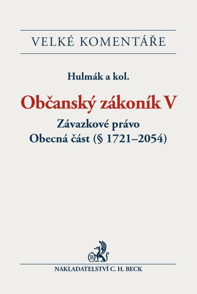 Občanský zákoník V. Závazkové právo. Obecná část § 1721-2054. Komentář - 978-80-7400-535-0