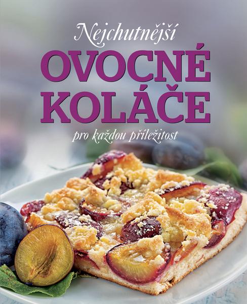 Nejchutnější ovocné koláče na každou příležitost - 978-80-7391-801-9