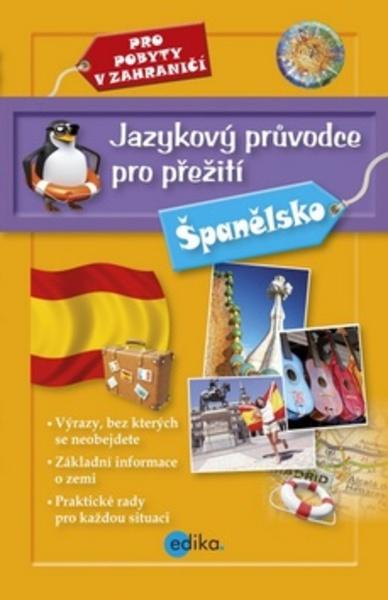 Jazykový průvodce pro přežití Španělsko - 978-80-266-0445-7