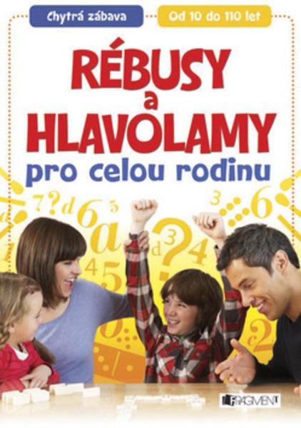 Rébusy a hlavolamy pro celou rodinu - 978-80-253-2106-5