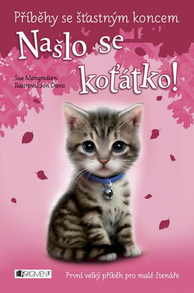Příběhy se šťastným koncem Našlo se koťátko! - 978-80-253-2096-9