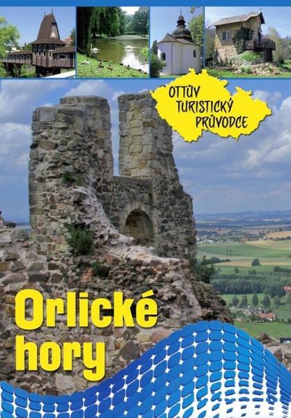 Orlické hory Ottův turistický průvodce - 978-80-7451-047-2