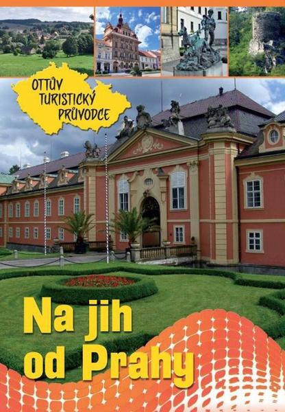 Levně Na jih od Prahy Ottův turistický průvodce