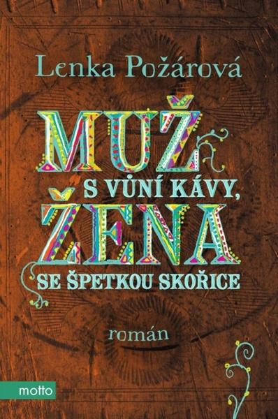 Muž s vůní kávy, žena se špetkou skořice - 978-80-267-0124-8