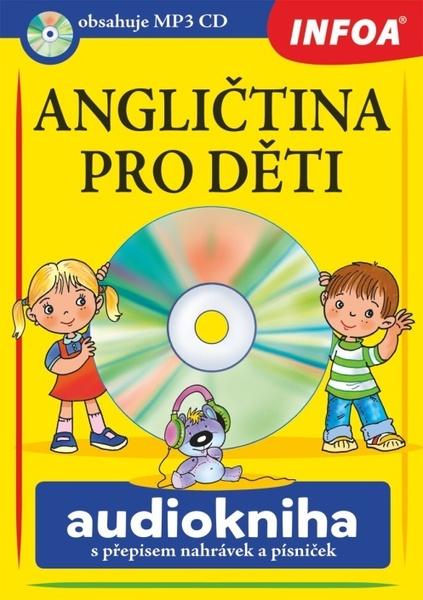 Levně Angličtina pro děti Audiokniha s přepisem nahrávek a písniček
