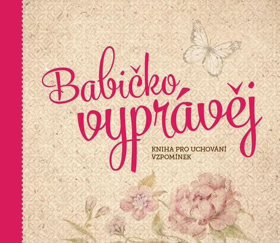 Babičko, vyprávěj - 978-80-260-4866-4