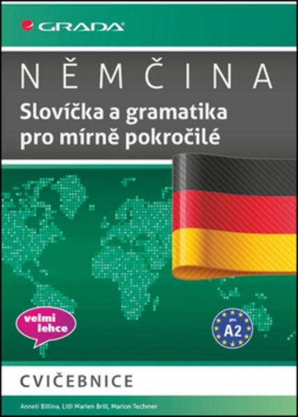 Němčina Slovíčka a gramtika pro mírně pokročilé - 978-80-247-5239-6