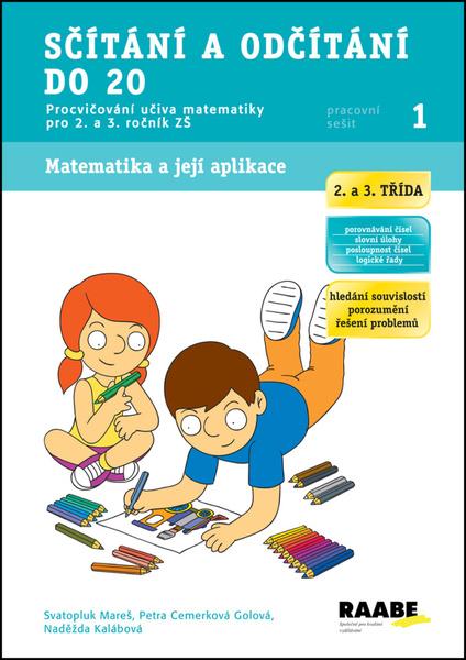 Sčítání a odčítání do 20 Pracovní sešit 1 - 978-80-7496-131-1