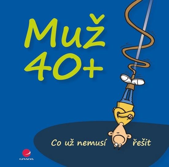 Muž 40+ - 978-80-247-5180-1