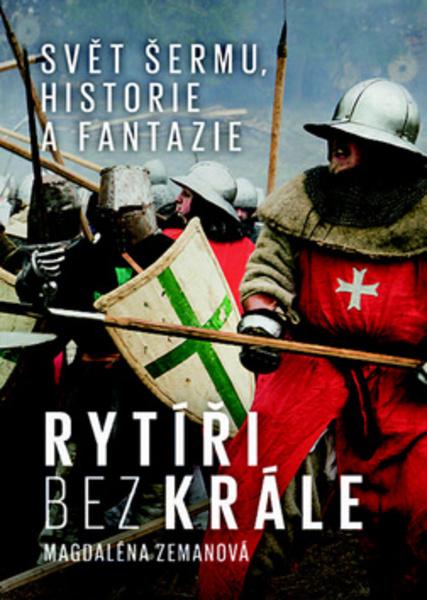 Rytíři bez krále - 978-80-7422-290-0