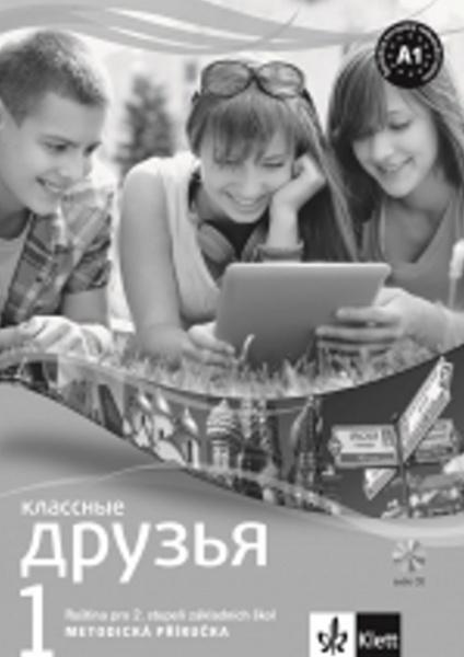 Klassnyje druzja 1 Ruština Metodická příručka pro 2. stupeň ZŠ - 978-80-7397-174-8