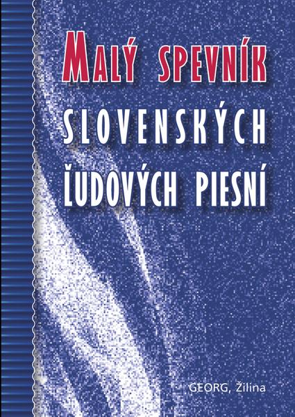 Levně Malý spevník slovenských ľudových piesní