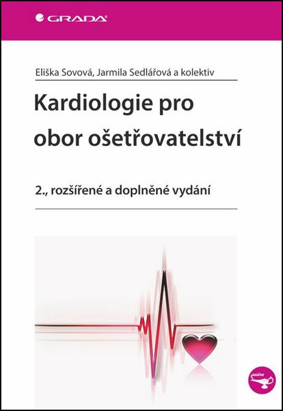 Kardiologie pro obor ošetřovatelství - 2., rozšířené a dopl... - 978-80-247-4823-8