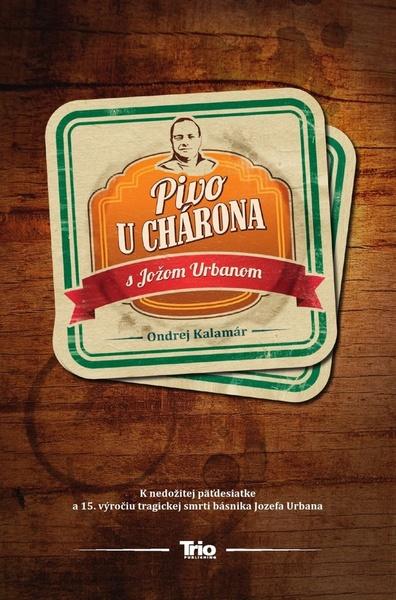 Pivo u Chárona s Jožom Urbanom - 978-80-8170-001-9