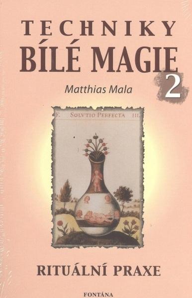 Techniky bílé magie 2 - 978-80-7336-301-7