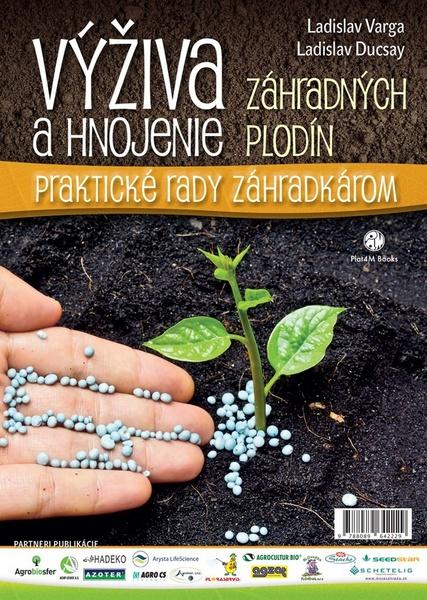 Výživa a hnojenie záhradných plodín - 978-80-89642-22-9