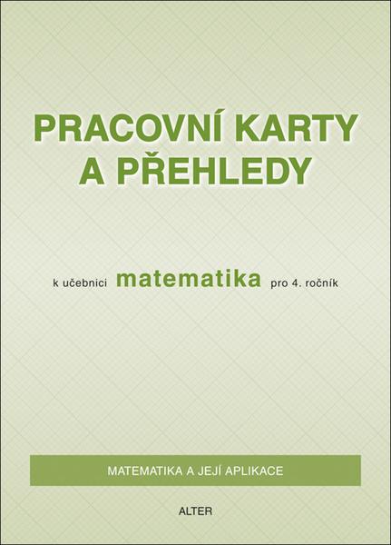 Levně Pracovní karty a přehledy k učebnici Matematika pro 4. ročník