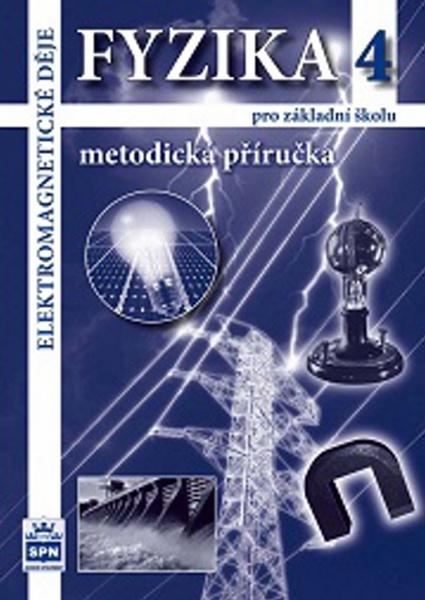 Fyzika 4 pro základní školu Metodická příručka RVP - 978-80-7235-495-5